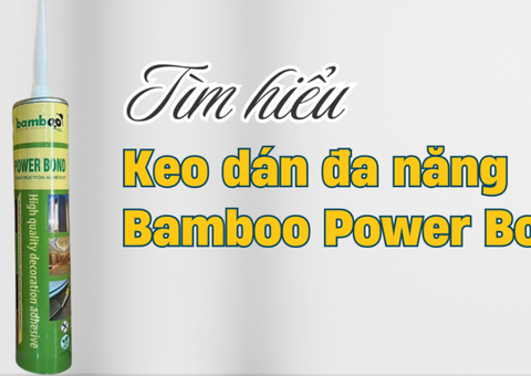 Bamboo PowerBond – 3 Dòng Sản Phẩm Cao Cấp, Đáp Ứng Mọi Nhu Cầu Dán Dính - 4/4