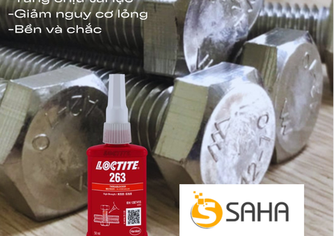 Loctite 263 – Giải Pháp Khóa Ren Vĩnh Viễn Cho Bu Lông, Đai Ốc