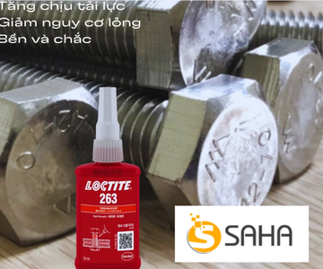 Loctite 263 – Giải Pháp Khóa Ren Vĩnh Viễn Cho Bu Lông, Đai Ốc